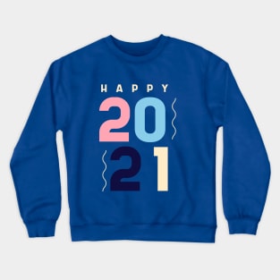 Happy 2021 Crewneck Sweatshirt